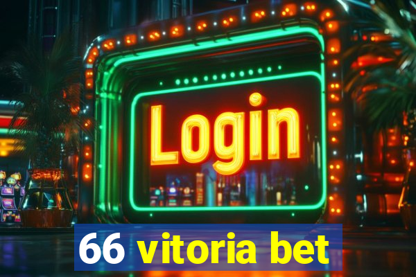 66 vitoria bet